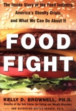 Cover art for Food Fight The Inside Story of the Food Industry, America's Obesity Crisis, and What We Can Do About It