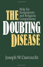 Cover art for The Doubting Disease: Help for Scrupulosity and Religious Compulsions (Integration Books)