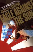 Cover art for Eagle Against the Sun: The American War With Japan