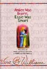 Cover art for Amber Was Brave, Essie Was Smart : The Story of Amber and Essie Told Here in Poems and Pictures