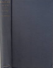 Cover art for Nature, Man and God: Being the Gifford Lectures Delivered in the University of Glasgow in the academical years 1932-1933 and 1933-1934