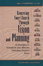 Cover art for Renewing Your Church Through Vision and Planning: 30 Strategies to Transform Your Ministry (Library of Leadership Development)