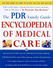 Cover art for The PDR Family Guide Encyclopedia of Medical Care: The Complete Home Reference to Over 350 Medical Problems and Procedures from the Publishers of The Physicians' Desk Reference (PDR Family Guides)