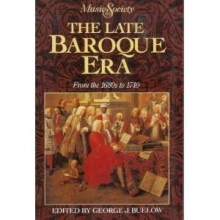Cover art for The Late Baroque Era: From the 1680s to 1740 (Music and Society)