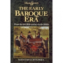 Cover art for The Early Baroque Era: From the Late 16th Century to the 1660s (Music and Society)
