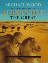 Cover art for In the Footsteps of Alexander The Great: A Journey from Greece to Asia