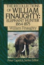 Cover art for The Recollections of William Finaughty: Elephant Hunter 1864-1875 (The Peter Capstick Library)