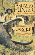 Cover art for The Last Ivory Hunter: The Saga of Wally Johnson