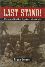 Cover art for Last Stand: Famous Battles Against the Odds