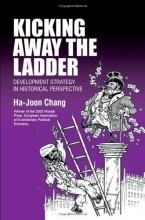 Cover art for Kicking Away the Ladder: Development Strategy in Historical Perspective