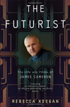 Cover art for The Futurist: The Life and Films of James Cameron