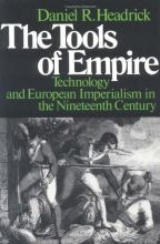 Cover art for The Tools of Empire: Technology and European Imperialism in the Nineteenth Century