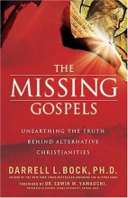 Cover art for The Missing Gospels: Unearthing the Truth Behind Alternative Christianities