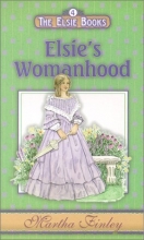 Cover art for Elsie's Womanhood (The Elsie Books, Volume 4) (Elsie Books (Holly Hall))