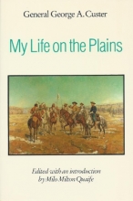 Cover art for My Life on the Plains (A Bison Book)