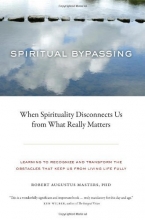 Cover art for Spiritual Bypassing: When Spirituality Disconnects Us from What Really Matters