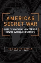 Cover art for America's Secret War: Inside the Hidden Worldwide Struggle Between America and Its Enemies