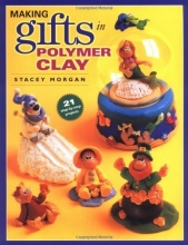 Cover art for Making Gifts in Polymer Clay