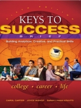 Cover art for Keys to Success: Building Analytical, Creative and Practical Skills, Brief Edition (6th Edition)