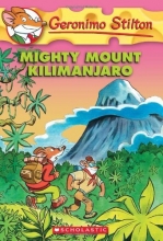 Cover art for Mighty Mount Kilimanjaro (Geronimo Stilton, No. 41)