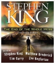 Cover art for The End of the Whole Mess: And Other Stories