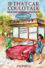 Cover art for If That Car Could Talk: How to Locate and Maintain a Good Used Car