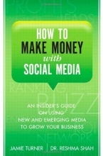 Cover art for How to Make Money with Social Media: An Insider's Guide on Using New and Emerging Media to Grow Your Business