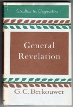 Cover art for General Revelation (Studies in Dogmatic Theology, V005)