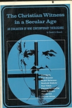 Cover art for The Christian Witness in a Secular Age: An Evaluation of Nine Contemporary Theol
