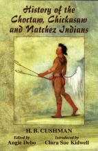 Cover art for History of the Choctaw, Chickasaw and Natchez Indians