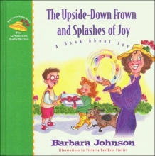 Cover art for The Upside-Down Frown and Splashes of Joy: A Book About Joy (Geranium Lady Series)