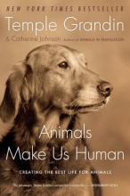Cover art for Animals Make Us Human: Creating the Best Life for Animals