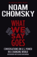 Cover art for What We Say Goes: Conversations on U.S. Power in a Changing World