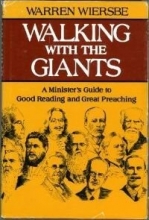 Cover art for Walking with the Giants: A Minister's Guide to Good Reading and Great Preaching