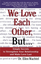 Cover art for We Love Each Other, but... Simple Secrets to Strengthen Your Relationship and Make Love Last