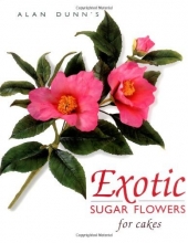 Cover art for Exotic Sugar Flowers for Cakes