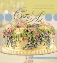 Cover art for Cake Art: Simplified Step-by-Step Instructions and Illustrated Techniques for the Home Baker to Create Show Stopping Cakes and Cupcakes