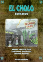 Cover art for El Cholo Cookbook: Recipes and Memories from California's Best-Loved Mexican Kitchen