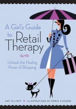 Cover art for A Girl's Guide to Retail Therapy: Unleash the Healing Power of Shopping