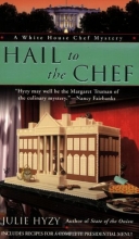 Cover art for Hail to the Chef (A White House Chef Mystery)