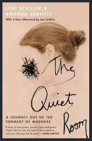 Cover art for The Quiet Room: A Journey Out of the Torment of Madness