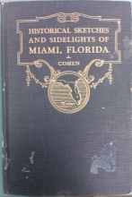 Cover art for Historical Sketches and Sidelights of Miami, Florida: Revised Edition