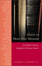 Cover art for Dante to Dead Man Walking: One Reader's Journey Through the Christian Classics