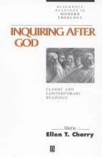 Cover art for Inquiring After God: Classic and Contemporary Readings (Blackwell Readings in Modern Theology)