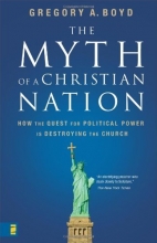 Cover art for The Myth of a Christian Nation: How the Quest for Political Power Is Destroying the Church