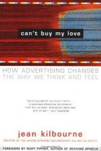 Cover art for Can't Buy My Love: How Advertising Changes the Way We Think and Feel