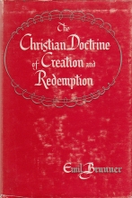 Cover art for The Christian doctrine of creation and redemption (Dogmatics)