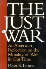 Cover art for The Just War: An American Reflection on the Morality of War in Our Time