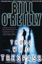 Cover art for Those Who Trespass: A Novel of Television and Murder