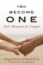 Cover art for Two Become One: God's Blueprint for Couples